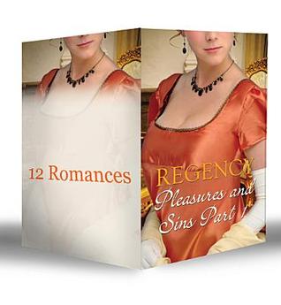 Regency Pleasures & Sins, Part 1 (Mills & Boon e-Book Collections)