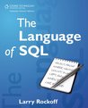 The Language of SQL: How to Access Data in Relational Databases, 1st Edition The Language of SQL: How to Access Data in Relational Databases, 1st Edition