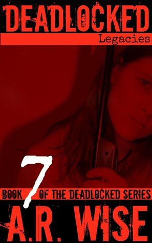 Deadlocked 7 (Deadlocked #7)  - A.R. Wise