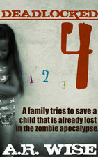 Deadlocked 4 (Deadlocked #4)  - A.R. Wise