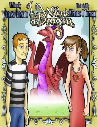I Want a Dragon Vanessa Canevaro I Want a Dragon Vanessa Canevaro