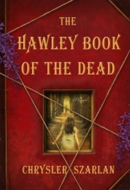 Book Review: Chrysler Szarlan’s The Hawley Book of the Dead