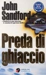 Preda di ghiaccio John Sandford Preda di ghiaccio John Sandford
