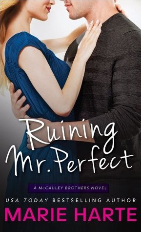 Ruining Mr. Perfect (The McCauley Brothers, #3)