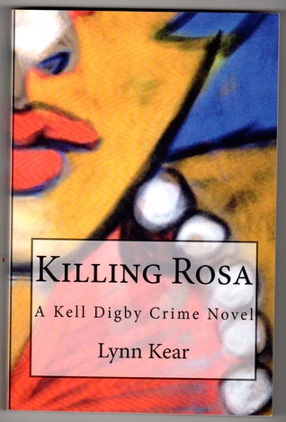 Killing Rosa Lynn Kear Killing Rosa Lynn Kear
