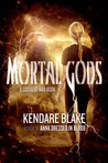 Mortal Gods  (Goddess War, #2)