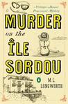 Murder on the Ile Sordou: A Verlaque and Bonnet Provençal Mystery