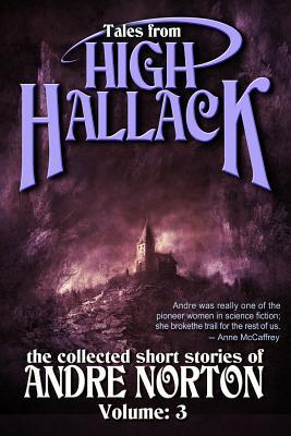 Book Review: Andre Norton’s Tales From High Hallack, Volume 3