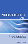 Microsoft .NET Interview Questions: MS .NET Certification Review Microsoft .NET Interview Questions: MS .NET Certification Review