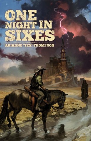 One Night in Sixes by Arianne "Tex" Thompson