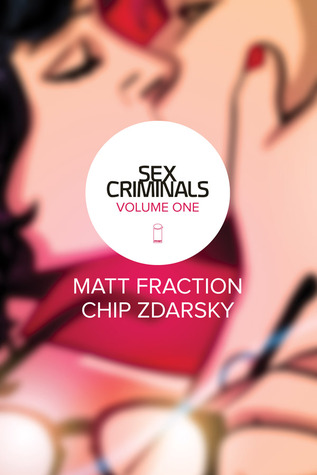 Sex Criminals, Volume 1: One Weird Trick  (Sex Criminals #1-5)