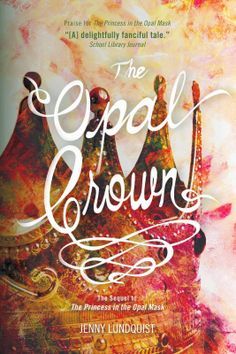 The Opal Crown (The Opal Mask #2)