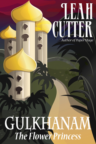 Gulkhanam Leah Cutter Gulkhanam Leah Cutter