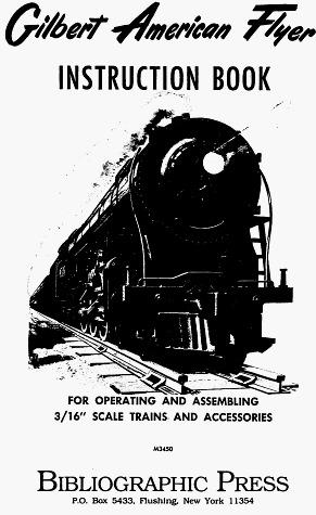 Gilbert American Flyer Instruction Book A.C. Gilbert Company Gilbert American Flyer Instruction Book A.C. Gilbert Company
