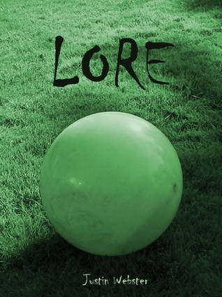 Lore Justin Webster Lore Justin Webster