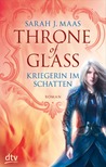 Kriegerin im Schatten (Throne of Glass, #2)