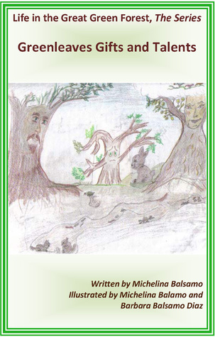 Book III: Greenleaves Gift & Talents Michelina Marge Balsamo Book III: Greenleaves Gift & Talents Michelina Marge Balsamo
