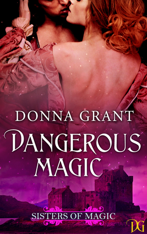 Dangerous Magic Donna Grant Dangerous Magic Donna Grant