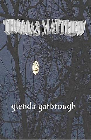 Thomas Matthew Glenda Yarbrough Thomas Matthew Glenda Yarbrough