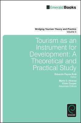 Tourism as an Instrument for Development: A Theoretical and Practical Study Ana Munoz Tourism as an Instrument for Development: A Theoretical and Practical Study Ana Munoz