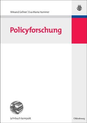 Policyforschung Winand Gellner Policyforschung Winand Gellner