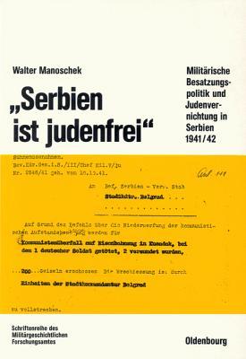 Serbien ist judenfrei. Walter Manoschek Serbien ist judenfrei. Walter Manoschek
