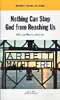 Nothing Can Stop God From Reaching Us, A Dachau Diary a Survivor by Raphael Tijhuis, O. Carm Nothing Can Stop God From Reaching Us, A Dachau Diary a Survivor by Raphael Tijhuis, O. Carm