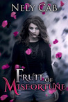 Fruit of Misfortune (Creatura, #2)