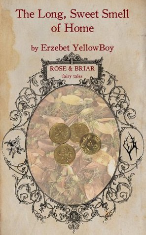 The Long Sweet Smell of Home Erzebet YellowBoy The Long Sweet Smell of Home Erzebet YellowBoy
