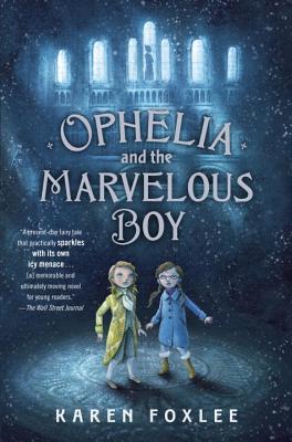 Book Review: Karen Foxlee’s Ophelia and the Marvelous Boy