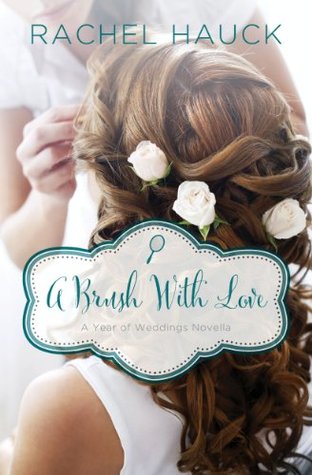 A Brush with Love: A January Wedding Story (A Year of Weddings Novella 2, #2)