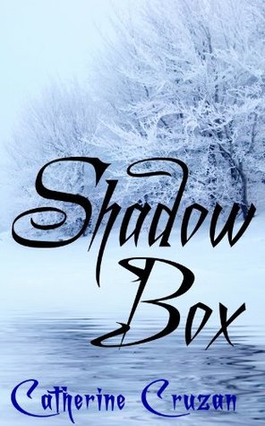 Shadow Box Catherine Cruzan Shadow Box Catherine Cruzan