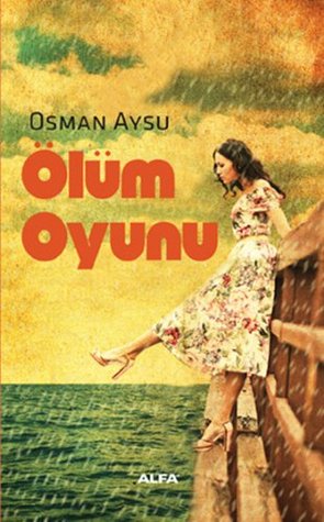 Ölüm Oyunu Osman Aysu Ölüm Oyunu Osman Aysu