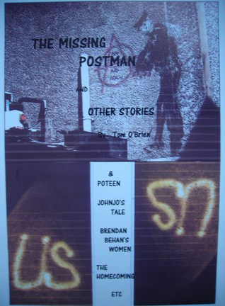 The Missing Postman and Other Stories Tom OBrien The Missing Postman and Other Stories Tom OBrien