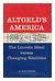 Altgeld's America;: The Lincoln ideal versus changing realities