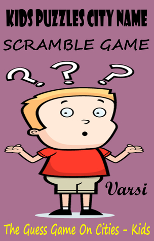 Kids Puzzles City Name Scramble Game Varsi Kids Puzzles City Name Scramble Game Varsi