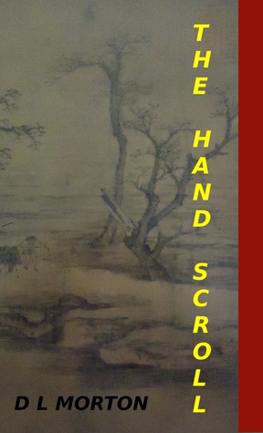 The Hand Scroll D.L. Morton The Hand Scroll D.L. Morton