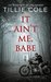 It Ain't Me, Babe (Hades Hangmen, #1) by Tillie Cole