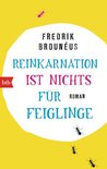 Reinkarnation ist nichts für Feiglinge