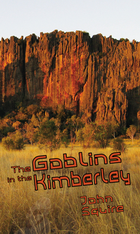 The Goblins in the Kimberley John Squire The Goblins in the Kimberley John Squire