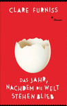 Das Jahr, nachdem die Welt stehen blieb