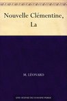 Nouvelle Clémentine, La Nouvelle Clémentine, La