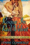 Rogue in Red Velvet (The Emperors of London, #1)