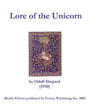 Lore Of The Unicorn Odell Shepard Lore Of The Unicorn Odell Shepard