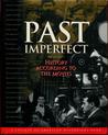 Past Imperfect: History According to the Movies