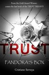 Trust: Pandora's Box (Trust Trilogy, #3)