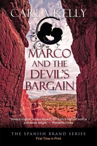 Marco and the Devils Bargain (Spanish Brand, #2) Carla Kelly Marco and the Devils Bargain (Spanish Brand, #2) Carla Kelly