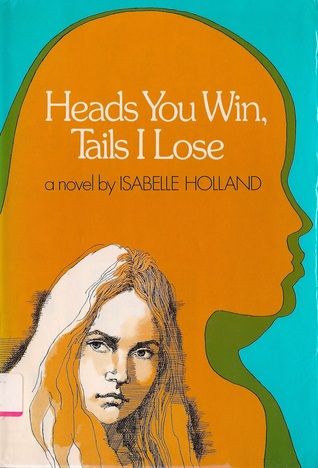 Heads You Win, Tails I Lose