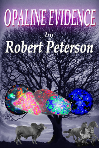 Opaline Evidence Robert Peterson Opaline Evidence Robert Peterson