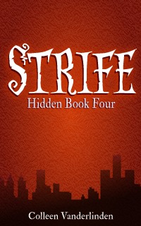Strife (Hidden #4)  - Colleen Vanderlinden